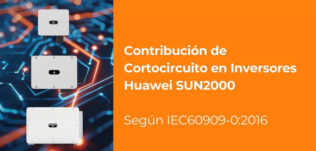Cortocircuito en Inversores Huawei